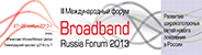 Broadband Russia Forum 2013 Broadband Russia Forum 2013